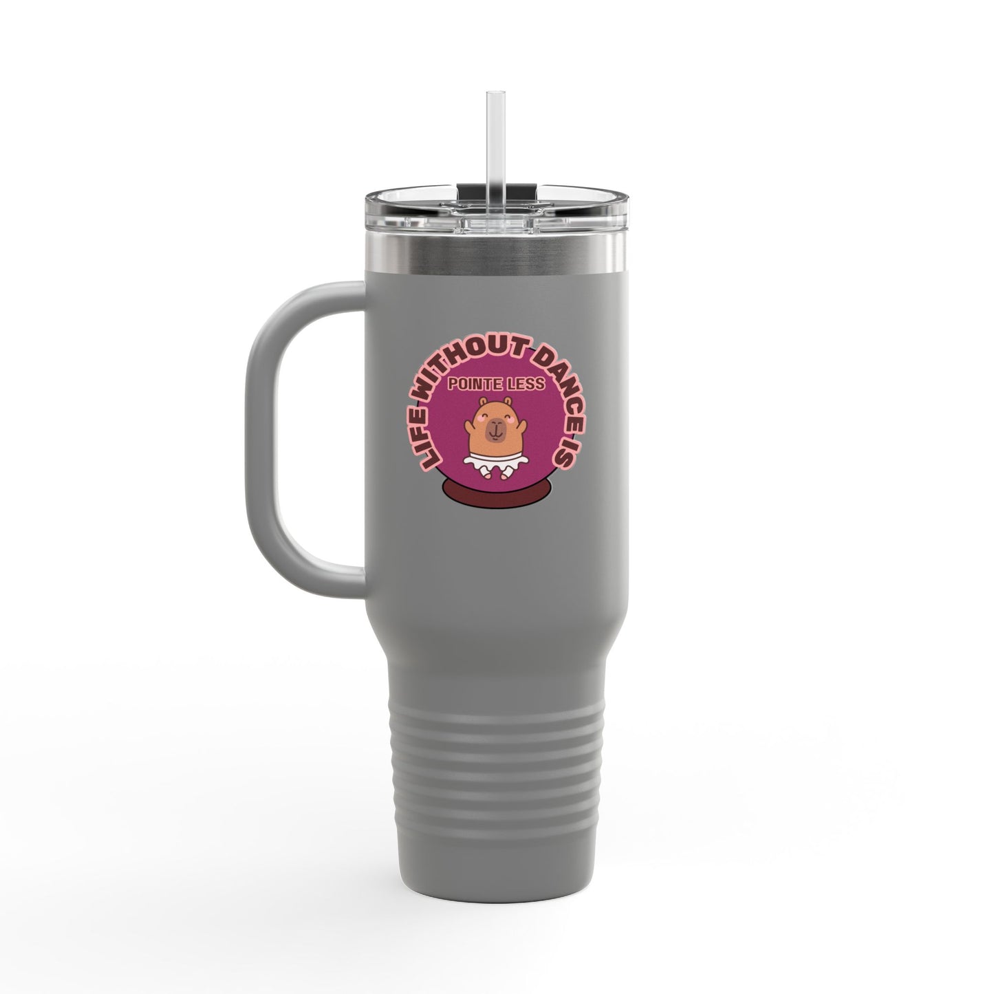 "Life Without Dance is Pointeless" 40oz Insulated Travel Mug – Cute Capybara Dance Graphic Stainless Steel Tumbler for Dancers & Dance Lovers