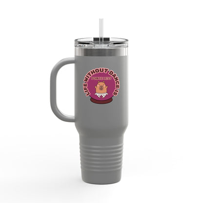 "Life Without Dance is Pointeless" 40oz Insulated Travel Mug – Cute Capybara Dance Graphic Stainless Steel Tumbler for Dancers & Dance Lovers