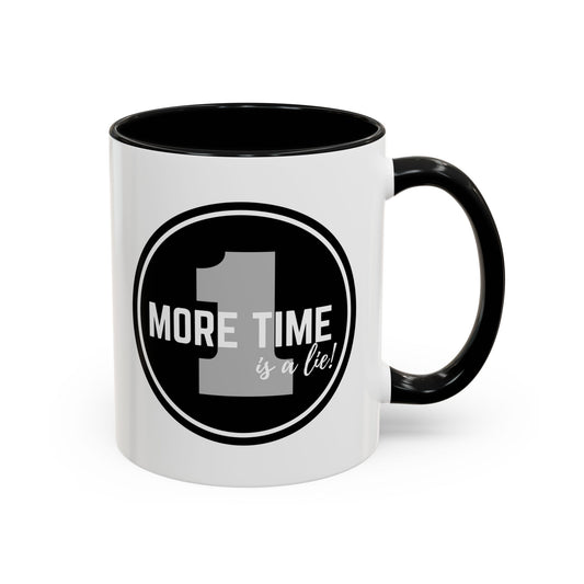 "One More Time is a Lie" Dance Quote Accent Coffee Mug – Bold Emblem Graphic Ceramic Cup