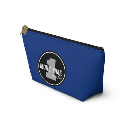 "One More Time is a Lie" Makeup Bag – Bold Emblem Dance Graphic – Funny Dance-Themed Zipper Pouch for Cosmetics, Accessories & Gifts