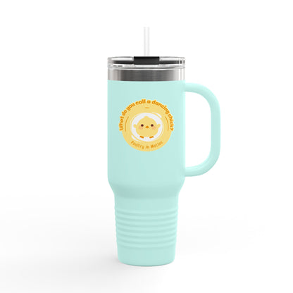 "Poultry in Motion" 40oz Insulated Travel Mug – Cute Dancing Chick Graphic | Funny Dance-Themed Stainless Steel Tumbler for On-the-Go Sipping