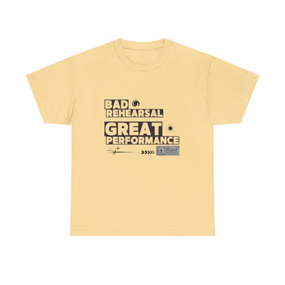 "Bad Rehearsal, Great Performance" Dance Quote Tee – Unisex Heavy Cotton T-Shirt with Streetwear-Inspired Graphic for Dancers