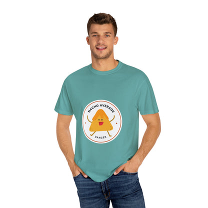 "Nacho Average Dancer" T-Shirt – Funny Dance Pun Unisex Garment-Dyed Tee with Cute Nacho Graphic 🌮💃