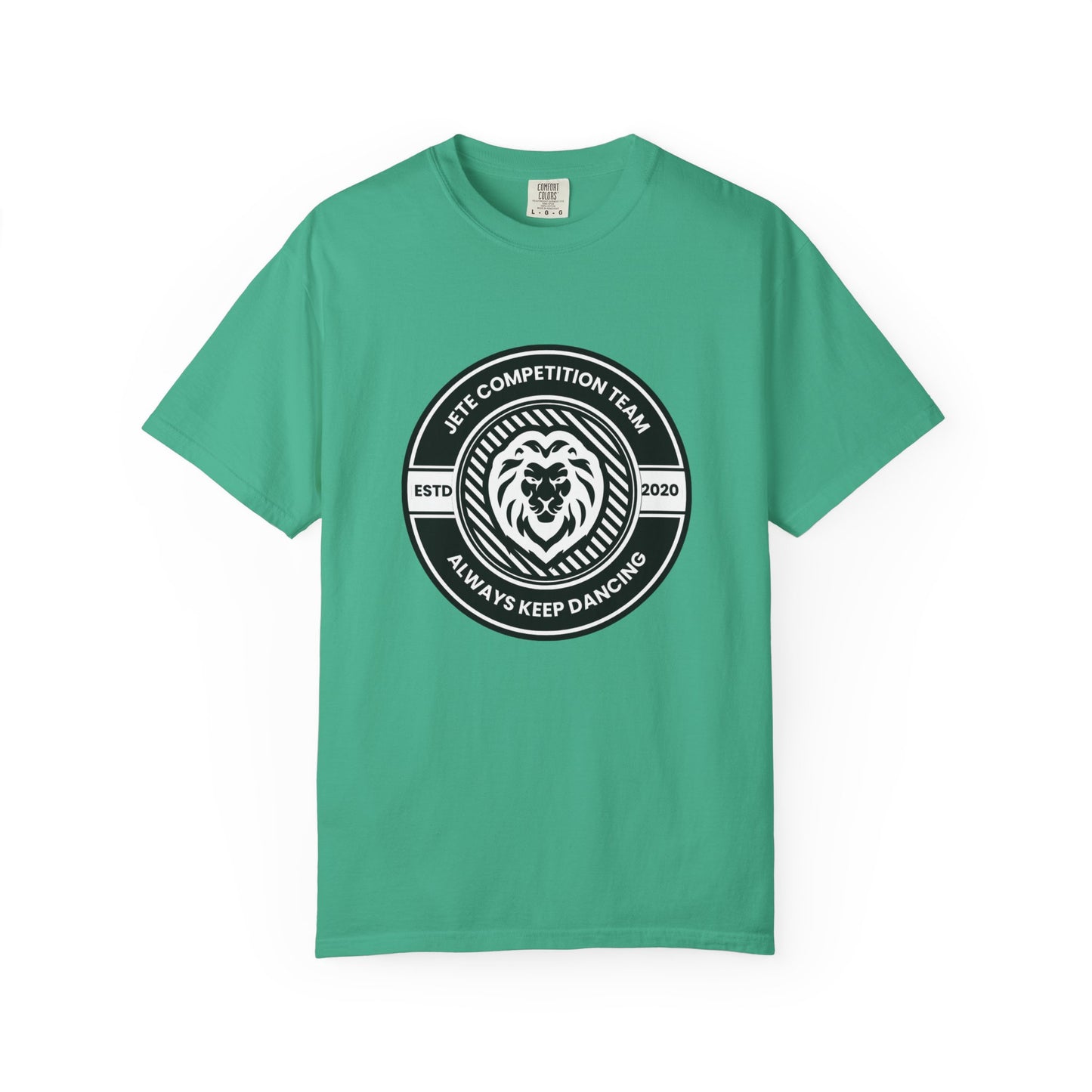 "Jeté Competition Team,  Always Keep Dancing" Unisex Garment-Dyed T-Shirt – Collegiate-Style Dance Graphic Tee – Shirt for Dancers & Teams