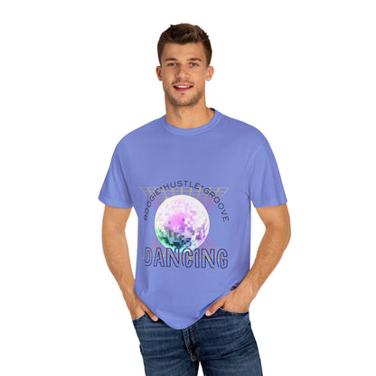 "Boogie, Hustle, Groove - Dancing" Streetwear Dance Graphic – Unisex Garment-Dyed T-Shirt