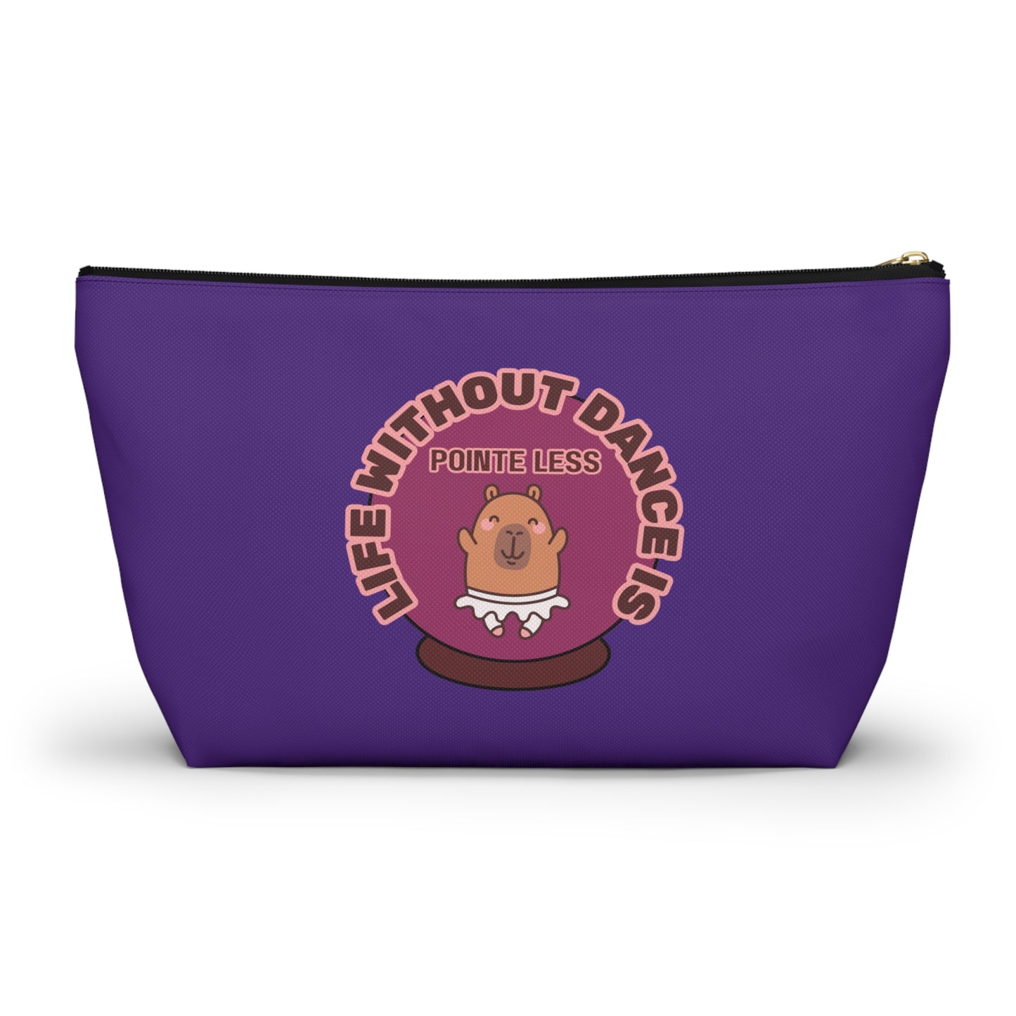 "Life Without Dance is Pointeless" Makeup Bag – Cute Dancing Capybara Graphic – Funny Ballet-Themed Zipper Pouch for Cosmetics, Accessories & Gifts