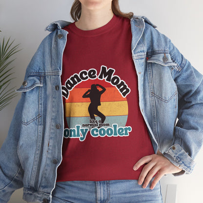 "Dance Mom" T-Shirt – Funny Retro Graphic Tee for Cool Moms | Unisex Heavy Cotton Tee