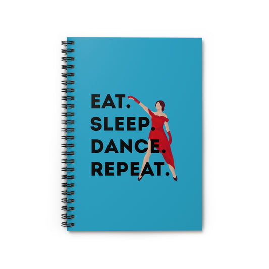 "Eat, Sleep, Dance, Repeat" Spiral Notebook – Bold Dancer Graphic Journal for Dance Lovers, Students & Choreographers