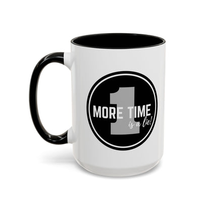 "One More Time is a Lie" Dance Quote Accent Coffee Mug – Bold Emblem Graphic Ceramic Cup