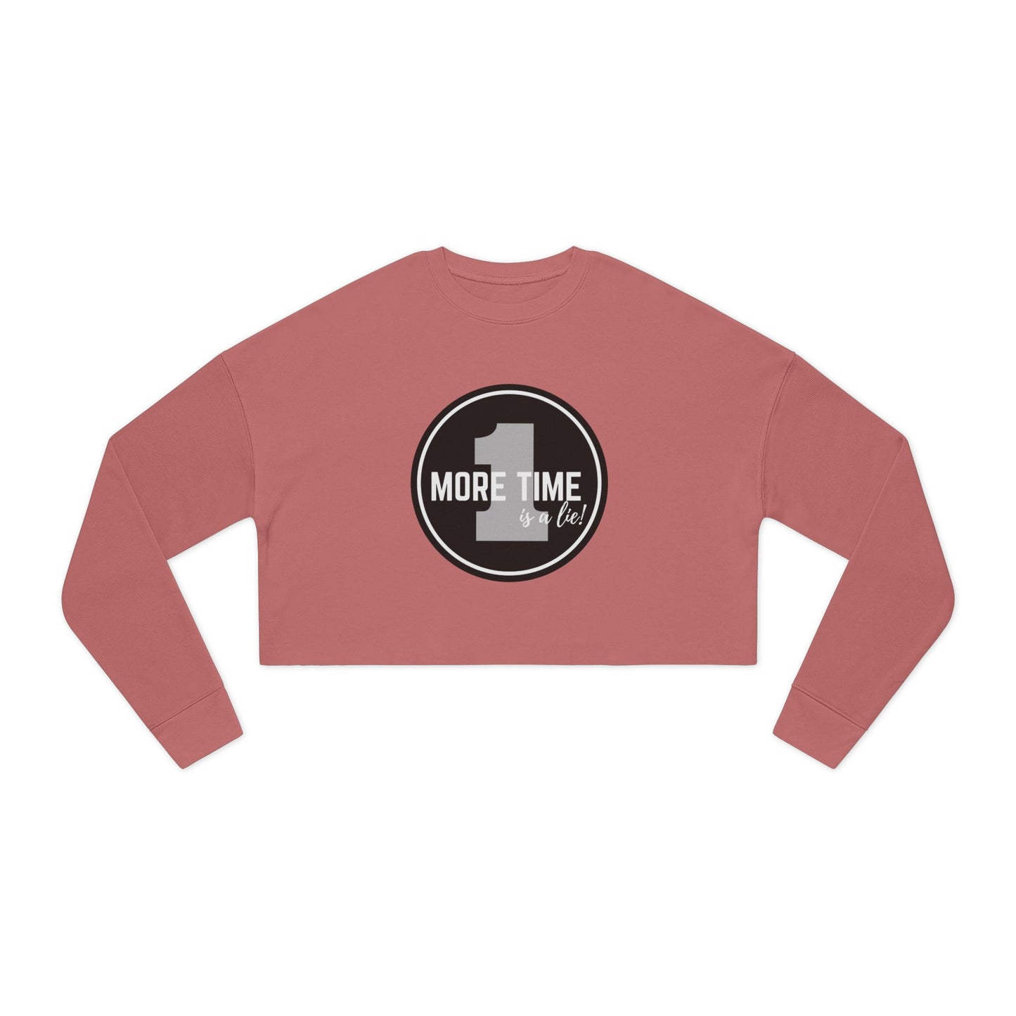 "One More Time is a Lie" Women’s Cropped Dance Sweatshirt – Bold Emblem Graphic | Funny Rehearsal Quote Apparel for Dancers & Performers