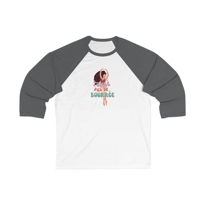 "Tombé Pas de Bourrée" Unisex 3/4 Sleeve Baseball Tee – Elegant Ballet Dance Shirt with Pretty Dancer Graphic for Ballet Lovers