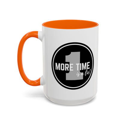 "One More Time is a Lie" Dance Quote Accent Coffee Mug – Bold Emblem Graphic Ceramic Cup