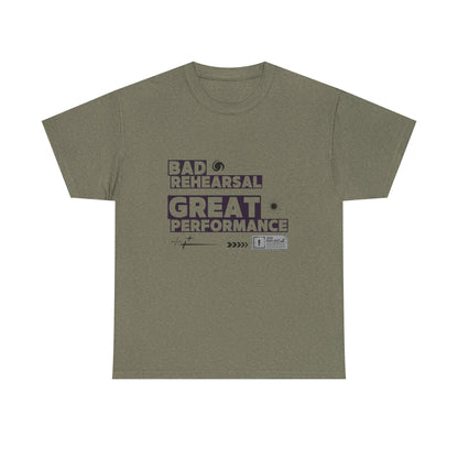 "Bad Rehearsal, Great Performance" Dance Quote Tee – Unisex Heavy Cotton T-Shirt with Streetwear-Inspired Graphic for Dancers