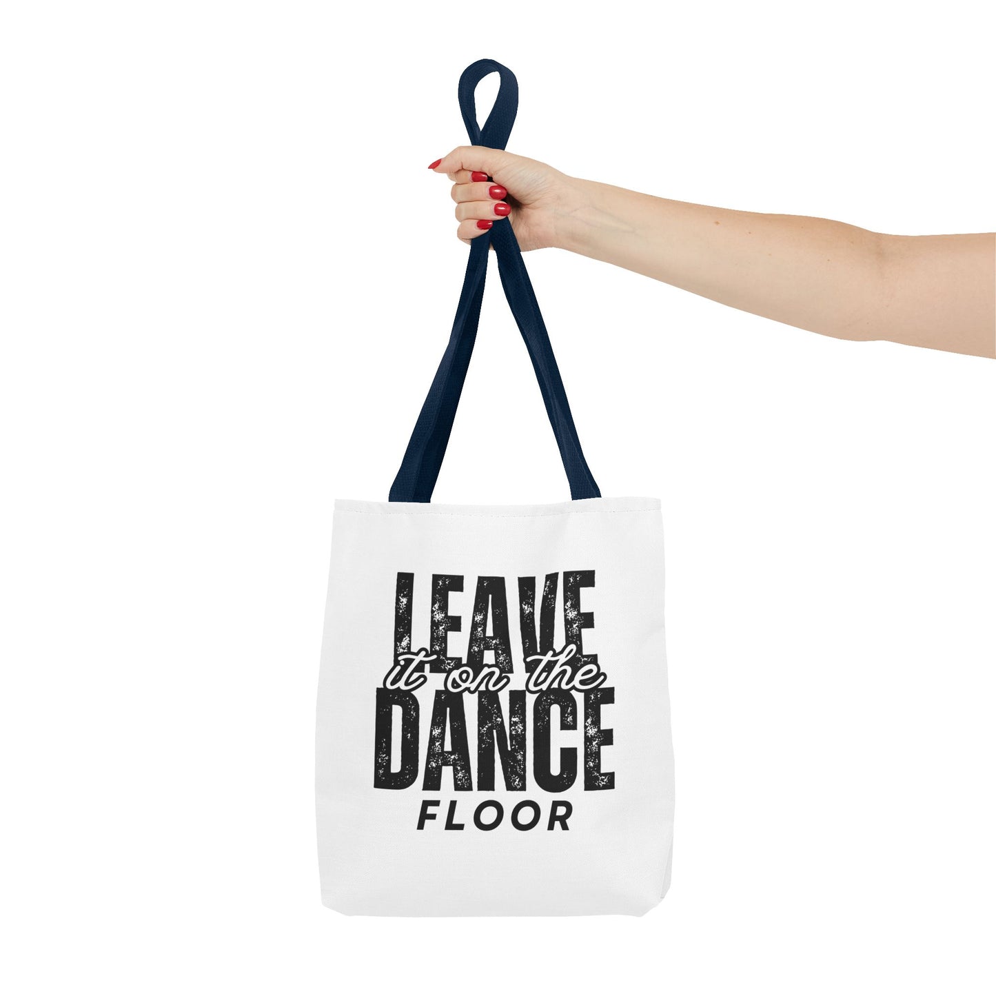 "Leave It on the Dance Floor" Canvas Tote Bag – Motivational Dance Quote Bag for Dancers, Rehearsals, and Everyday Use