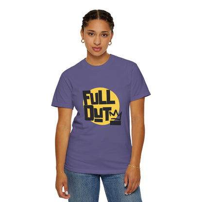 "Full Out" Unisex Garment-Dyed T-Shirt – Bold Streetwear-Inspired Dance Graphic Tee – Performance Shirt for Dancers & Hip Hop Enthusiasts