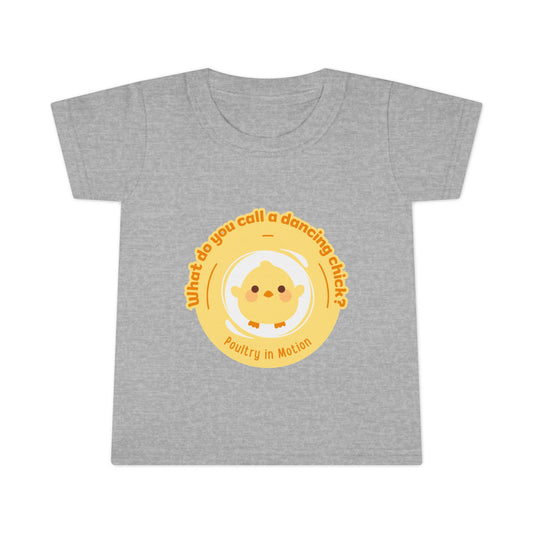 "What Do You Call a Dancing Chick? Poultry in Motion" Toddler Dance T-Shirt – Cute Chicken Graphic Short Sleeve Tee for Kids