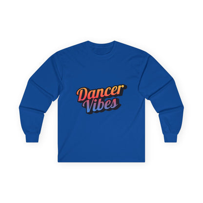 "Dancer Vibes" Unisex Long Sleeve Tee – Colorful Text Dance Shirt for Performers, Instructors & Dance Lovers