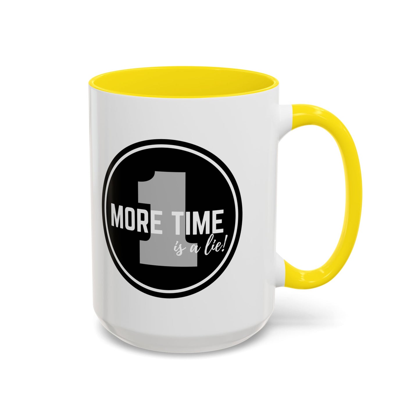 "One More Time is a Lie" Dance Quote Accent Coffee Mug – Bold Emblem Graphic Ceramic Cup
