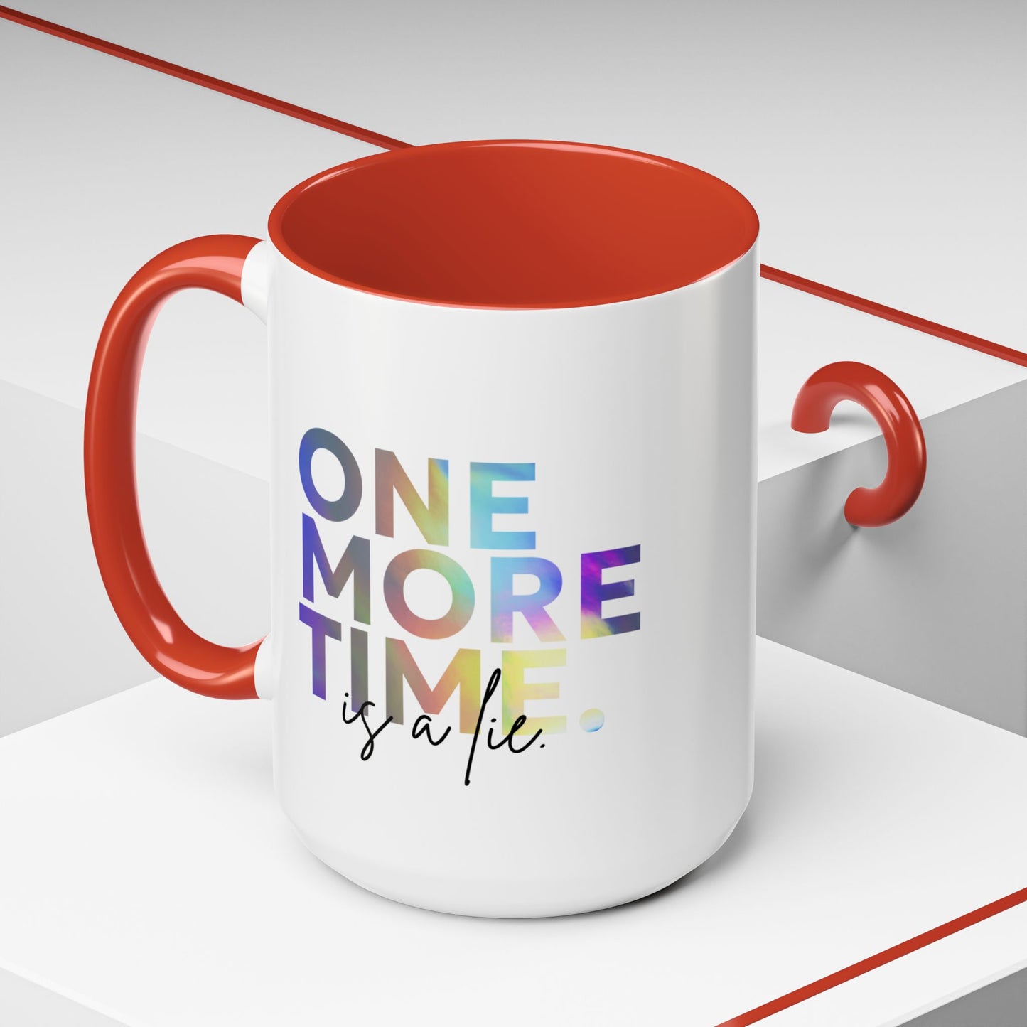 "One More Time is a Lie" Accent Coffee Mug – Funny Dance Rehearsal Quote Ceramic Mug for Dancers