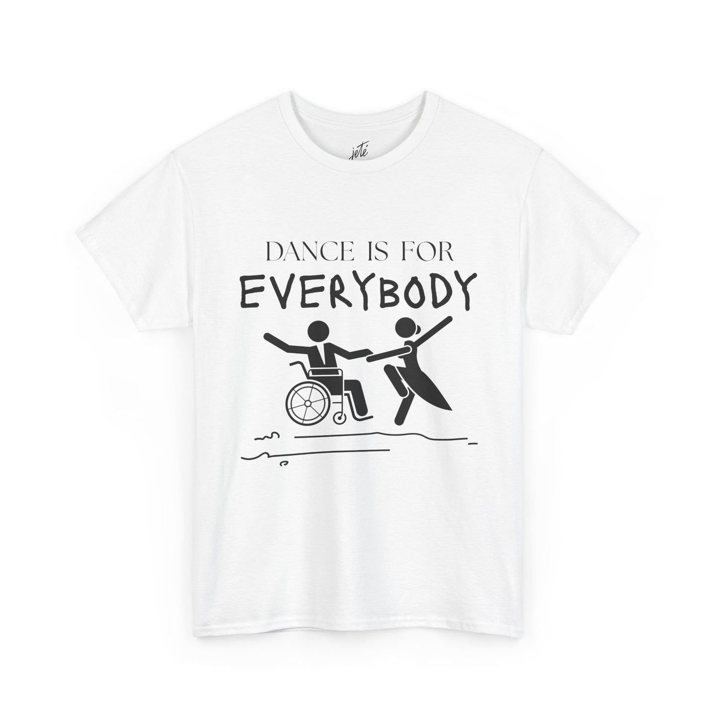 “Dance Is for Everybody” Inclusive Dance T-Shirt – Unisex Heavy Cotton Tee with Optional Back Personalization (Name or Studio)
