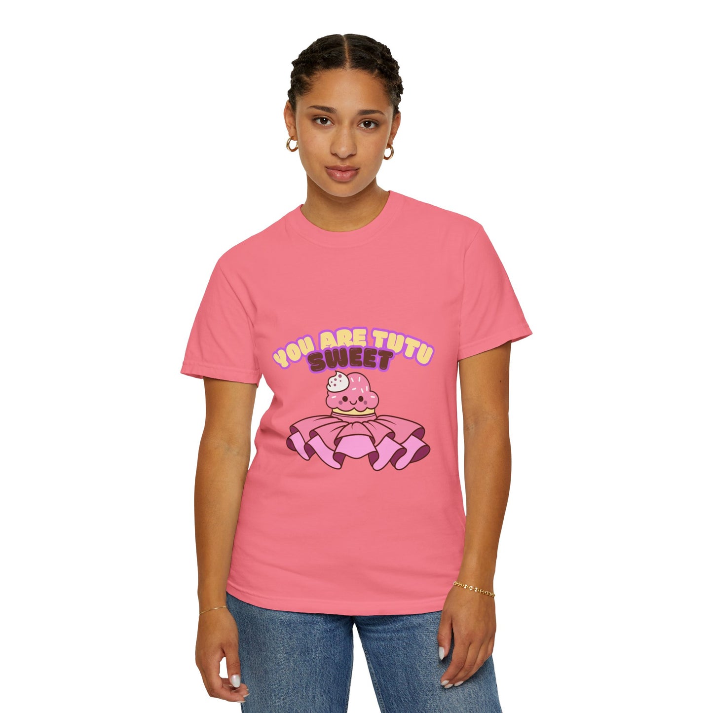“You Are Tutu Sweet” T-Shirt – Kawaii Cupcake Dance Pun Unisex Garment-Dyed Tee 🧁💖