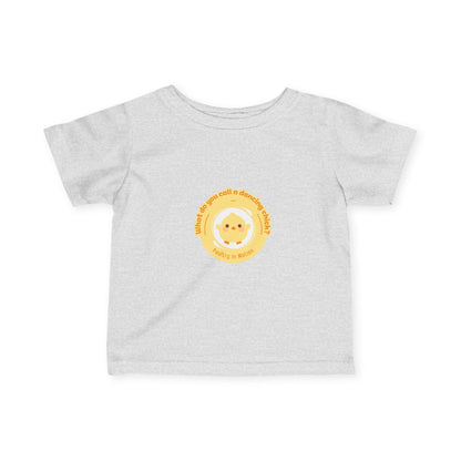 "What Do You Call a Dancing Chick? Poultry in Motion." Infant Fine Jersey Tee – Funny Baby Dance T-Shirt with Cute Chicken Graphic for Little Movers