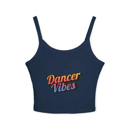 "Dancer Vibes" Women’s Spaghetti Strap Tank Top – Colorful Text Graphic | Fun Dance Lifestyle Shirt for Studio, Festivals & Everyday Style