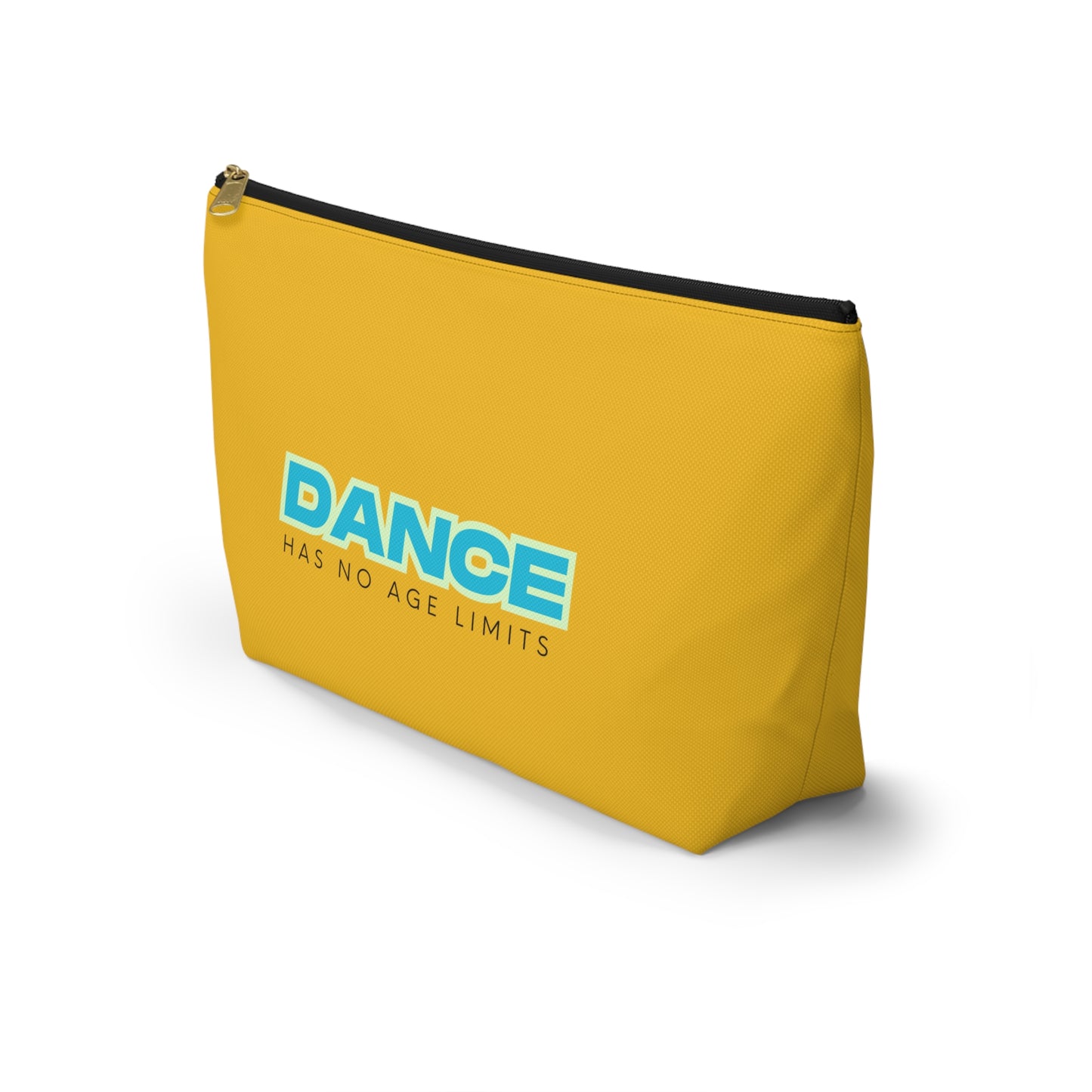 "Dance Has No Age Limits" Makeup Bag – Bold Text-Based Dance Graphic – Inspirational Dance-Themed Zipper Pouch for Cosmetics, Accessories & Gifts