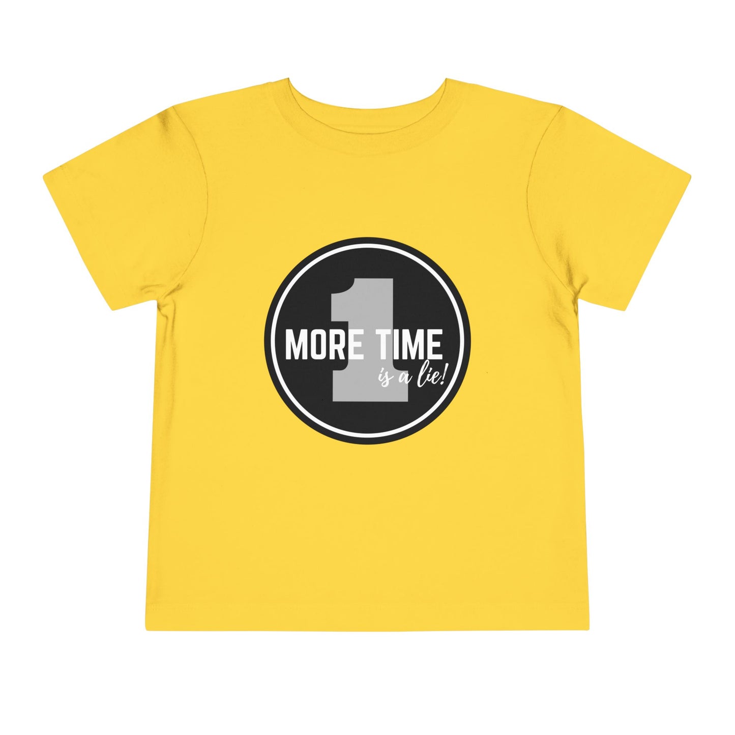 "One More Time Is a Lie" Toddler Dance T-Shirt – Bold Emblem Graphic Short Sleeve Tee for Kids