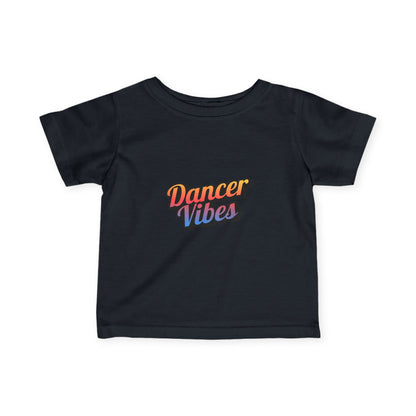 "Dancer Vibes" Infant Fine Jersey Tee – Colorful Text Graphic Baby Dance T-Shirt for Stylish Little Movers