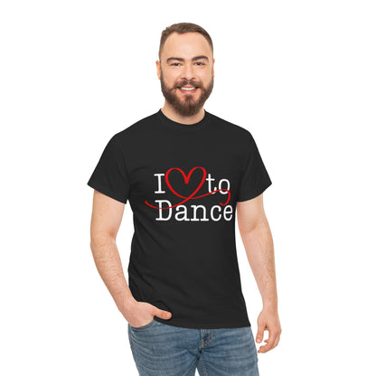 "I Love to Dance" Unisex Heavy Cotton Tee – Hand-Drawn Heart Graphic Dance Lover T-Shirt