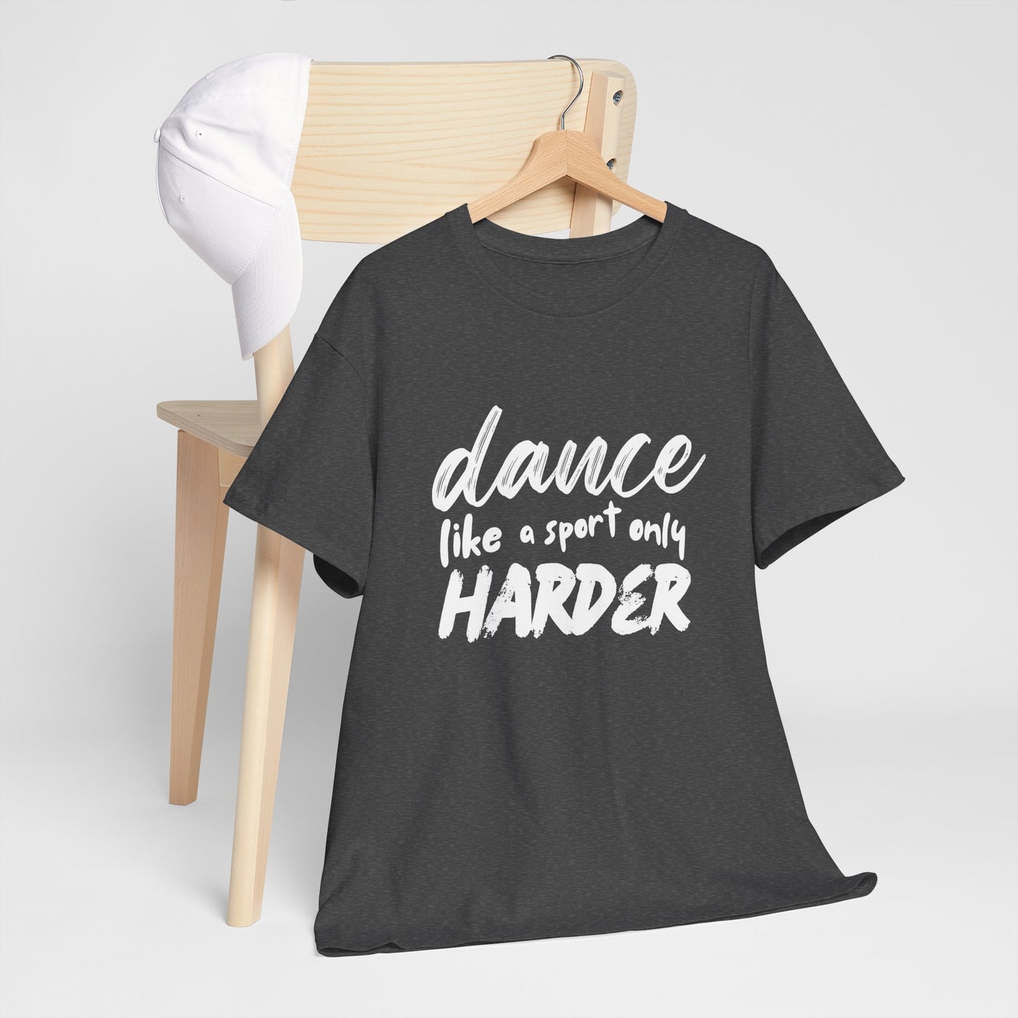 “Dance Like a Sport Only Harder” Unisex Heavy Cotton T-Shirt – Dance-Inspired Graphic Tee for Adults & Kids