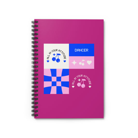 "Dancer – All in Your Attitude" Spiral Notebook – Retro Dance Journal for Confident Dancers, Students & Choreographers