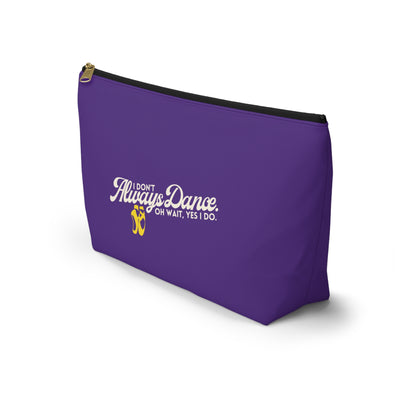 "I Don’t Always Dance… Oh Wait, Yes I Do" Makeup Bag – Funny Text-Based Dancer Graphic – Dance-Themed Zipper Pouch for Cosmetics, Accessories & Gifts