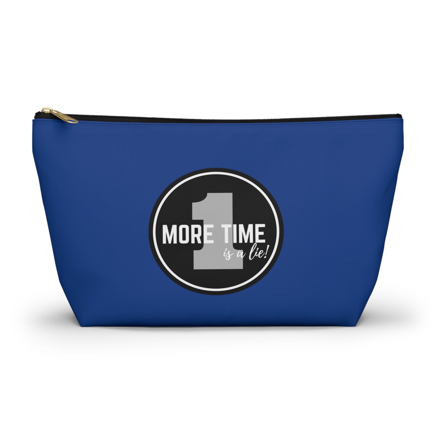 "One More Time is a Lie" Makeup Bag – Bold Emblem Dance Graphic – Funny Dance-Themed Zipper Pouch for Cosmetics, Accessories & Gifts