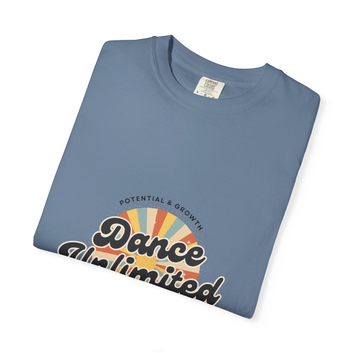 "Dance Unlimited, Potential & Growth" Unisex Garment-Dyed T-Shirt – Retro-Inspired Dance Motivation Graphic Tee – Inspirational Shirt for Dancers"
