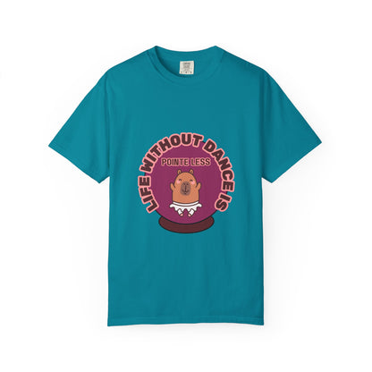 "Life Without Dance is Pointeless" Unisex Garment-Dyed T-Shirt – Cute Dancing Capybara Graphic Tee – Funny Dance Shirt for Animal Lovers & Performers
