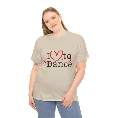 "I Love to Dance" Unisex Heavy Cotton Tee – Hand-Drawn Heart Graphic Dance Lover T-Shirt