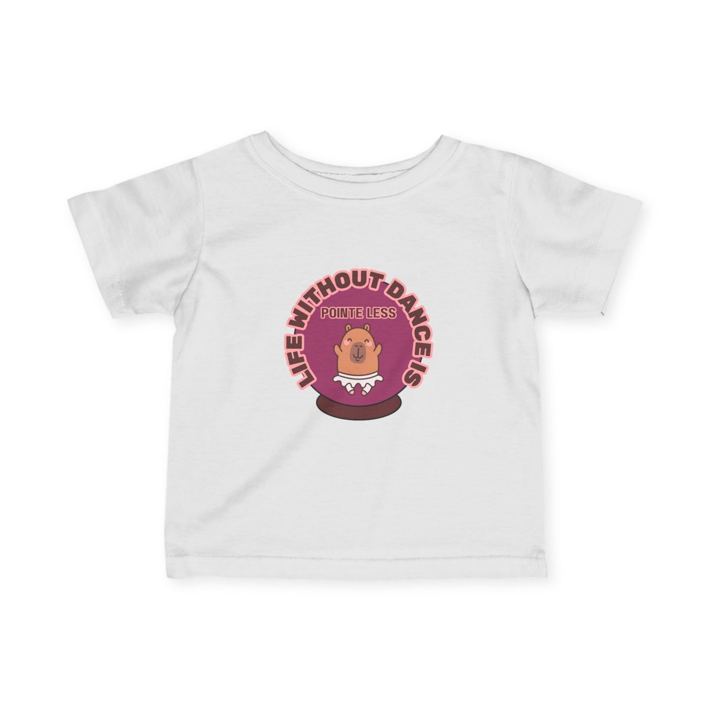 "Life Without Dance is Pointeless" Infant Fine Jersey Tee – Cute Dancing Capybara Baby Dance T-Shirt for Animal-Loving Tiny Movers