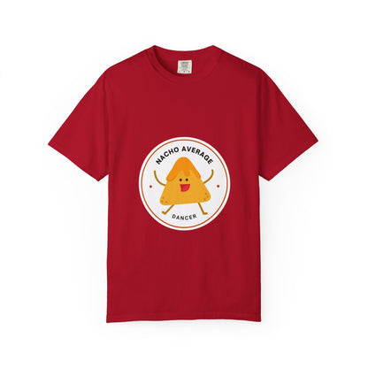 "Nacho Average Dancer" T-Shirt – Funny Dance Pun Unisex Garment-Dyed Tee with Cute Nacho Graphic 🌮💃