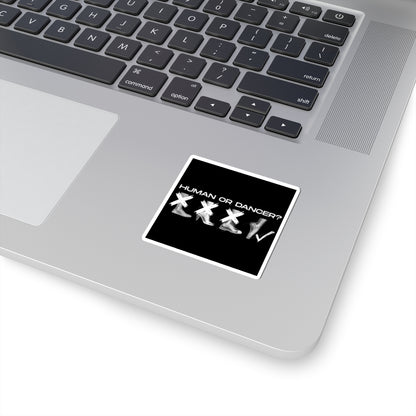 “Human or Dancer” Kiss-Cut Sticker – Ballet-Themed Vinyl Sticker with Cute X-Ray Foot Design for Dancers and Ballet Lovers
