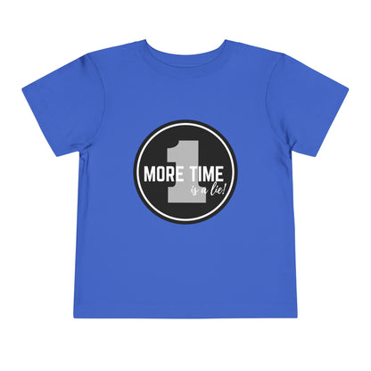 "One More Time Is a Lie" Toddler Dance T-Shirt – Bold Emblem Graphic Short Sleeve Tee for Kids