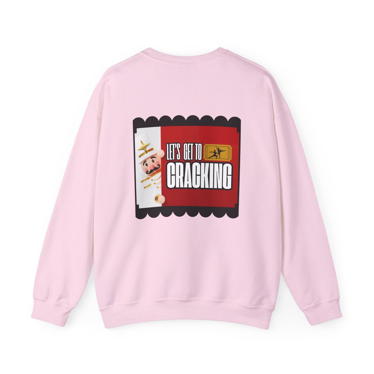 “Let’s Get to Cracking” Back Print ADULT Sweatshirt + Nutcracker 2025 Front – Unisex Heavy Blend Crewneck | Ballet Holiday Dance Sweatshirt