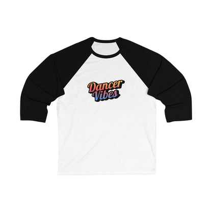 "Dancer Vibes" Unisex 3/4 Sleeve Baseball Tee – Colorful Text Graphic Dance Shirt for Dancers & Performers
