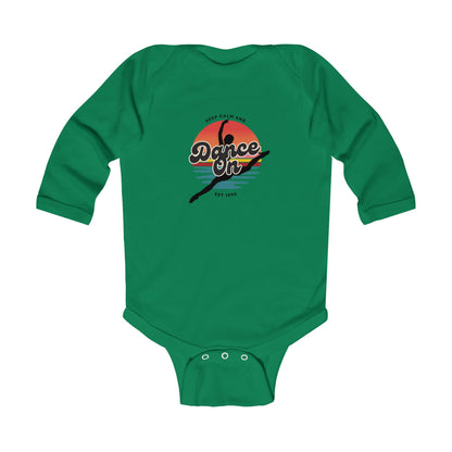 "Keep Calm and Dance On" Infant Long Sleeve Bodysuit – Retro Dance Graphic Baby Outfit for Future Dancers