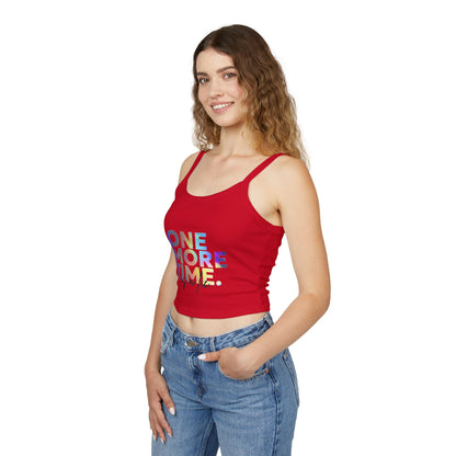 "One More Time is a Lie" Women’s Spaghetti Strap Tank Top – Colorful Text Graphic | Funny Dance Rehearsal Shirt for Dancers & Studio Style