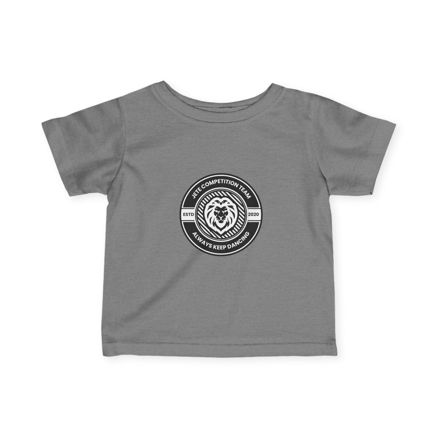 "Jeté Competition Team – Always Keep Dancing" Infant Fine Jersey Tee – Collegiate-Inspired Baby Dance T-Shirt for Future Performers