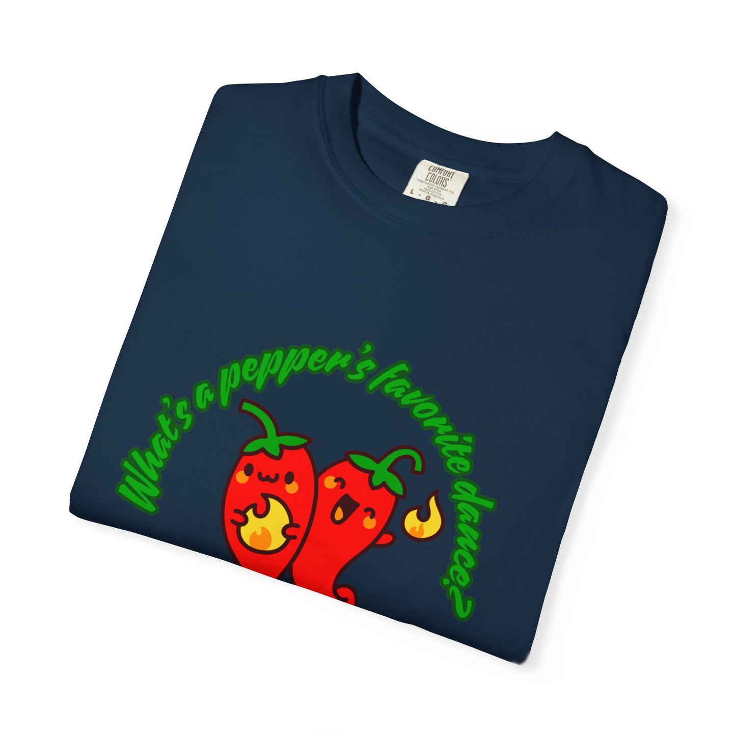 "What's a Pepper's Favorite Dance? Salsa!" Dance Pun Unisex Garment-Dyed T-Shirt – Funny Dance Joke Tee with Cute Pepper Graphic – Dance Humor Shirt for Food & Pun Lovers