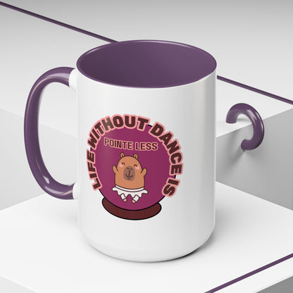 "Life Without Dance Is Pointeless" – Cute Capybara Accent Coffee Mug | Dance-Themed Ceramic Mug for Dancers