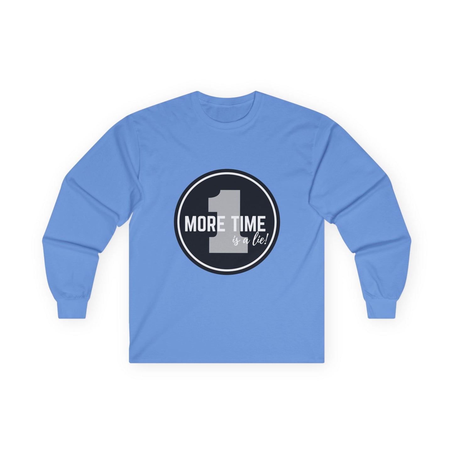 "One More Time is a Lie" Unisex Long Sleeve Tee – Bold Emblem Dance Graphic Shirt for Dancers, Performers & Rehearsal Warriors